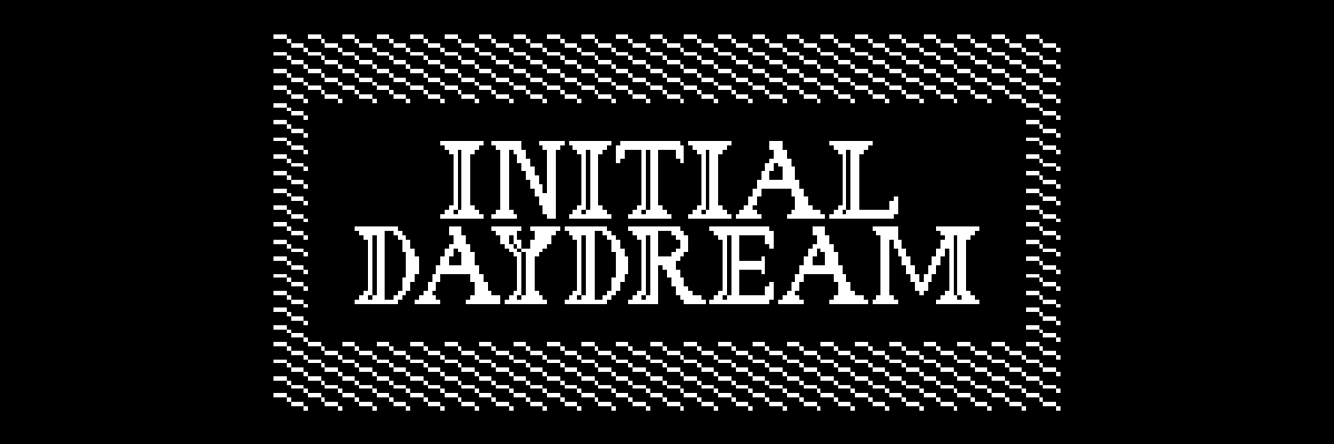 Initial Daydream