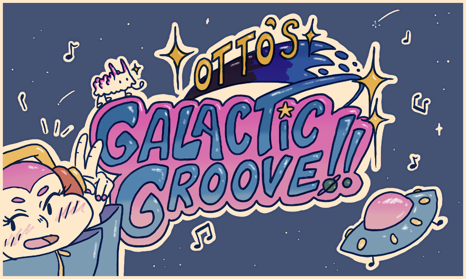Otto’s Galactic Groove!!