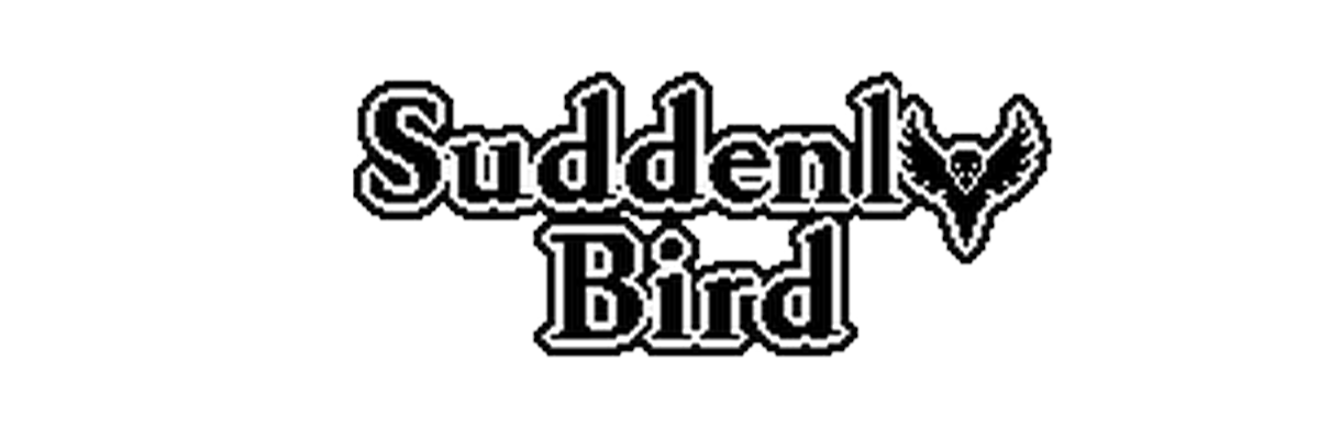 Suddenly Bird