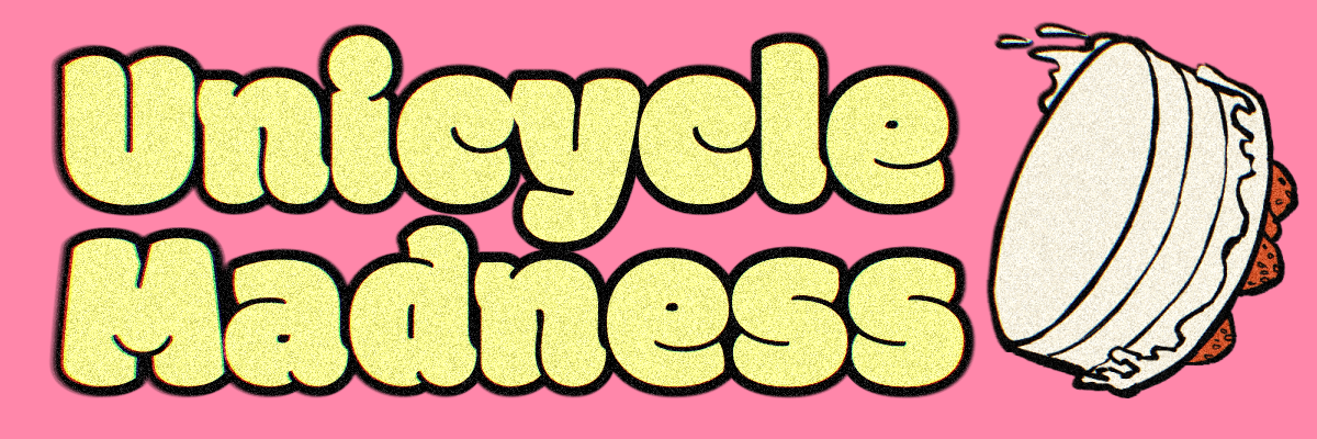 Unicycle Madness