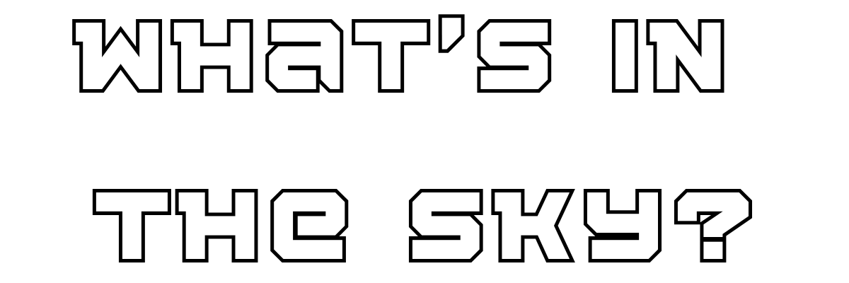 What's in the Sky?