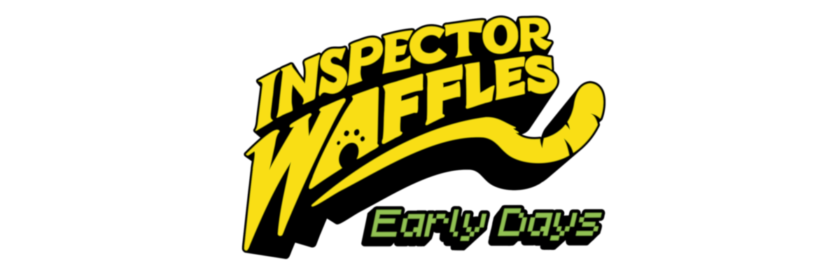 Inspector Waffles Early Days